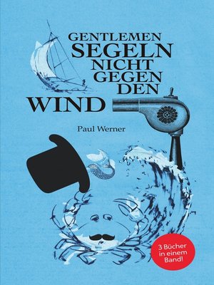 cover image of Gentlemen segeln nicht gegen den Wind